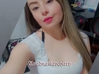 Ariadnaslavedirty