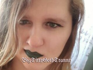 BigTittyGothTranny