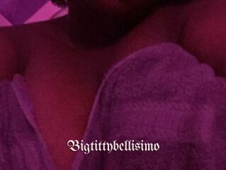 Bigtittybellisimo