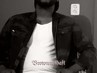 Brownmshaft