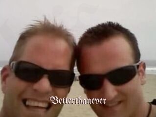 Betterthanever