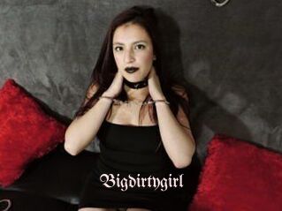 Bigdirtygirl
