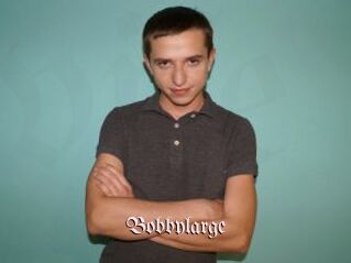 Bobbylarge