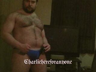 Charliehereforanyone