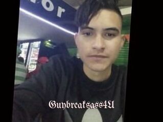 Guybreaksass4U