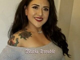 Maria_Trouble