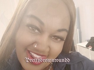 Prettybrownroundd