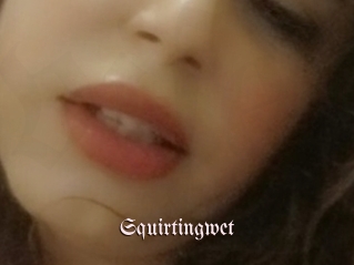 Squirtingwet