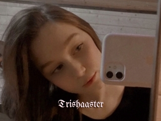 Trishaaster