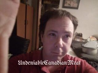 UndeniableCanadianMeat